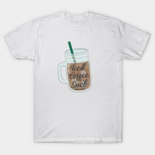 Iced Coffee Snob ©GraphicLoveShop T-Shirt